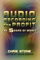 Audio Recording for Profit - Stone, Chris