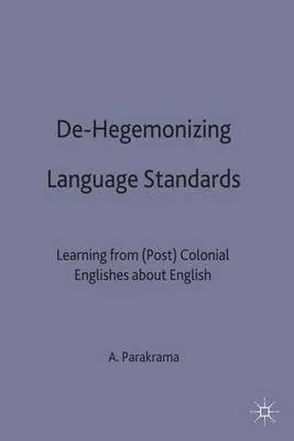 De-Hegemonizing Language Standards - Parakrama, A.