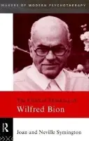 Clinical Thinking of Wilfred Bion - Symington, Joan a Symington, Neville