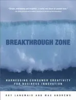 Breakthrough Zone - Langmaid, Roy (Promise, New York and London) a Andrews, Mac (Institute for Creativity, UK)