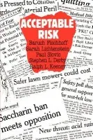 Acceptable Risk - Fischhoff, Baruch a Lichtenstein, Sarah a Slovic, Paul a Derby, Steven L. a Keeney, Ralph