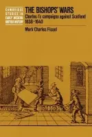 Bishops' Wars - Fissel, Mark Charles (Ball State University, Indiana)