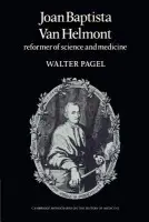 Joan Baptista Van Helmont - Pagel, Walter