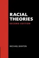 Racial Theories - Banton, Michael (University of Bristol)