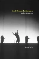 Greek Theatre Performance - Wiles, David (Royal Holloway, University of London)