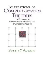 Foundations of Complex-system Theories - Auyang, Sunny Y.