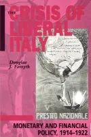 Crisis of Liberal Italy - Forsyth, Douglas J. (Massachusetts Institute of Technology)