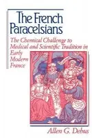 French Paracelsians - Debus, Allen George