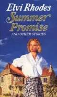 Summer Promise And Other Stories - Rhodes, Elvi