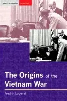 Origins of the Vietnam War - Logevall, Fredrik