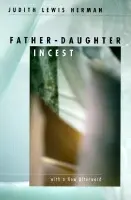 Father-Daughter Incest - Herman, Judith Lewis