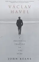 Vaclav Havel - Keane, John