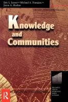 Knowledge and Communities - Lesser, Eric a Fontaine, Michael a Slusher, Jason