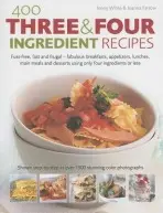 400 Three & Four Ingredient Recipes - Farrow, Joanna