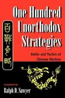 One Hundred Unorthodox Strategies - Sawyer, Ralph