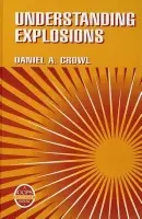 Understanding Explosions - Crowl, Daniel A. (Michigan Technological University)