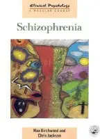 Schizophrenia - Birchwood, Max a Jackson, Chris
