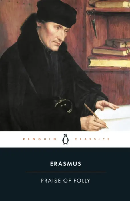 Praise of Folly - Erasmus, Desiderius