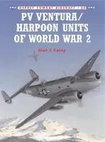 Pv Ventura/Harpoon Units of World War II - Carey, Alan C.