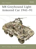 M8 Greyhound Light Armored Car 1941-91 - Zaloga, Steven J. (Author)
