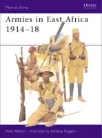 Armies in East Africa 1914-1918 - Abbott, Peter