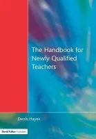 Handbook for Newly Qualified Teachers - Hayes, Denis