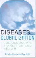 Diseases of Globalization - McMurray, Christine a Smith, Roy