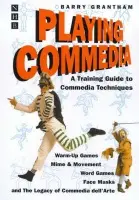 Playing Commedia - Grantham, Barry