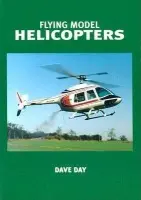 Flying Model Helicopters - Day, Dave