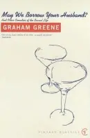 May We Borrow Your Husband? - Greene, Graham