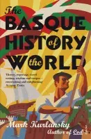 Basque History Of The World - Kurlansky, Mark