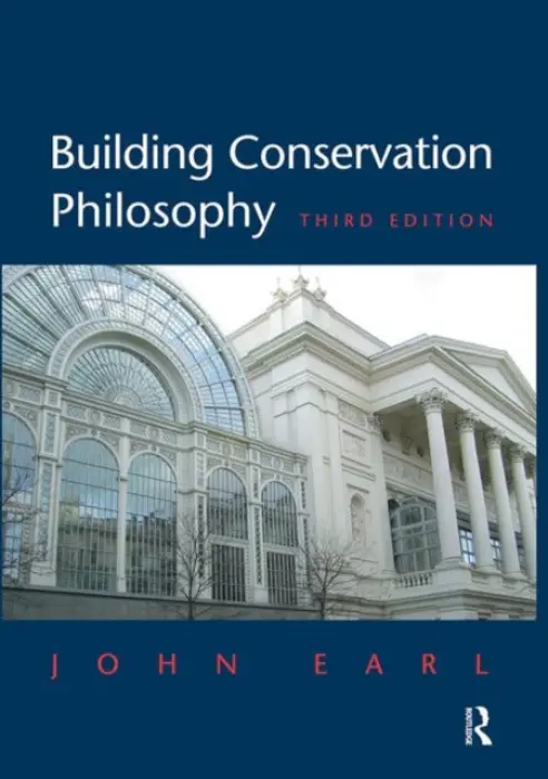 Building Conservation Philosophy - Earl, John a Saint, Andrew