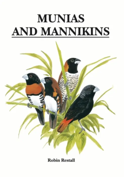 Munias and Mannikins - Restall, Mr Robin