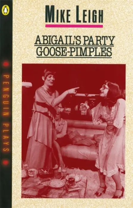Abigail's Party & Goose-Pimples - Leigh, Mike