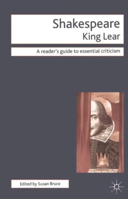 Shakespeare - King Lear - Bruce, Professor Susan (Department of English, Keele)