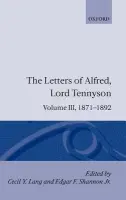 Letters of Alfred Lord Tennyson: Volume III: 1871-1892 - Tennyson, Alfred, Lord