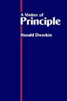 Matter of Principle - Dworkin, Ronald M.