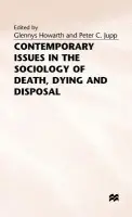 Contemporary Issues in the Sociology of Death, Dying and Disposal - Jupp, Peter C.