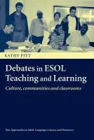 Debates in ESOL Teaching and Learning - Pitt, Kathy (University of Lancaster, UK)