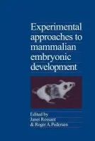 Experimental Approaches to Mammalian Embryonic Development