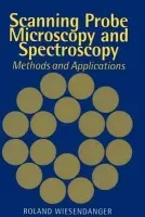Scanning Probe Microscopy and Spectroscopy - Wiesendanger, Roland (Universitat Hamburg)