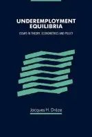 Underemployment Equilibria - Dreze, Jacques