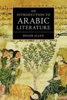Introduction to Arabic Literature - Allen, Roger (University of Pennsylvania)