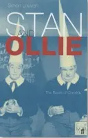 Stan and Ollie: The Roots Of Comedy - Louvish, Simon