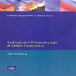 Ecology and Palaeoecology of Benthic Foraminifera - Murray, John W.