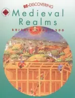 Re-discovering Medieval Realms: Britain 1066-1500 - Alan Large, Colin Shephard
