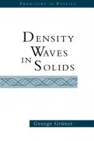 Density Waves In Solids - Gruner, George