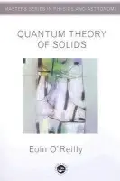 Quantum Theory of Solids - O'Reilly, Eoin (NMRC, Cork, Ireland)