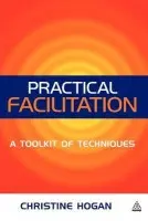 Practical Facilitation - Hogan, Christine
