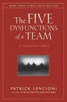 Five Dysfunctions of a Team - Lencioni, Patrick M. (Emeryville, California)